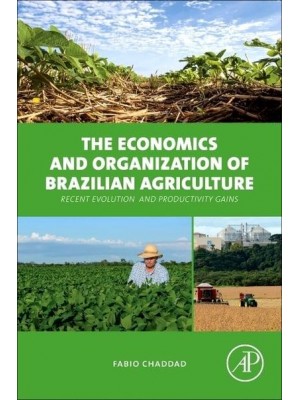 The Economics and Organization of Brazilian Agriculture