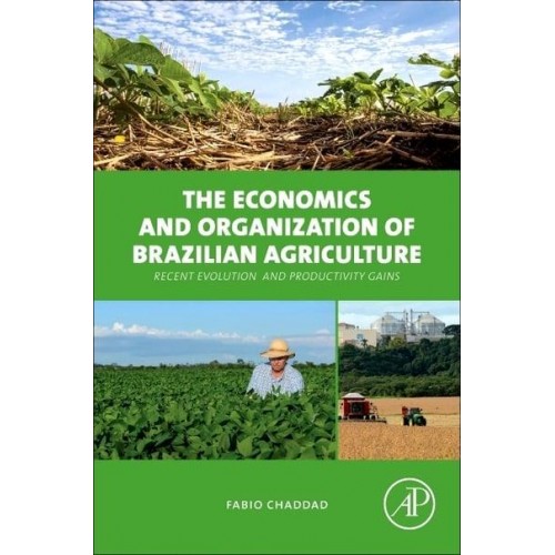 The Economics and Organization of Brazilian Agriculture
