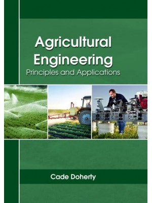 Agricultural Engineering: Principles and Applications