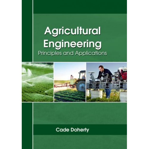 Agricultural Engineering: Principles and Applications