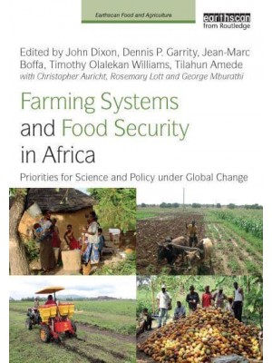 Farming Systems and Food Security in Africa: Priorities for Science and Policy Under Global Change - Earthscan Food and Agriculture