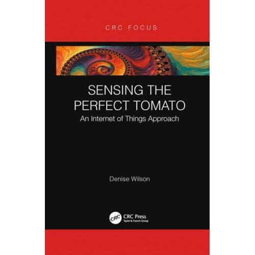 Sensing the Perfect Tomato: An Internet of Sensing Approach