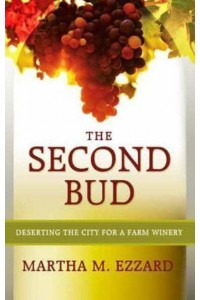 The Second Bud Deserting the City for a Farm Winery