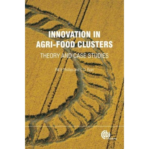 Innovation in Agri-Food Clusters Theory and Case Studies