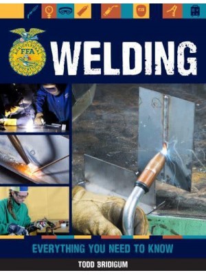 Welding Everything You Need to Know - FFA