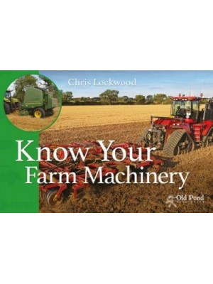 Know Your Farm Machinery - Know Your