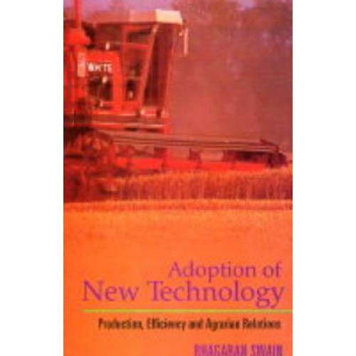 Adoption of New Technology Production, Efficiency and Agrarian Relations