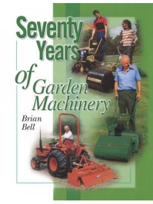 Seventy Years of Garden Machinery