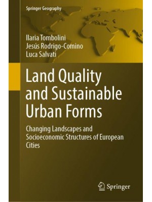 Land Quality and Sustainable Urban Forms : Changing Landscapes and Socioeconomic Structures of European Cities - Springer Geography