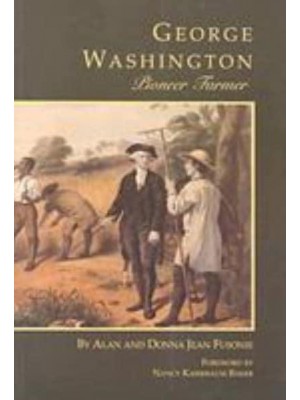 George Washington Pioneer Farmer - George Washington Bookshelf