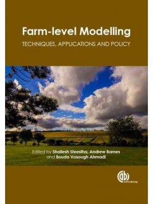 Farm-Level Modelling Techniques, Applications and Policy