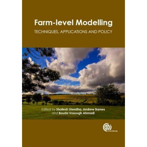 Farm-Level Modelling Techniques, Applications and Policy