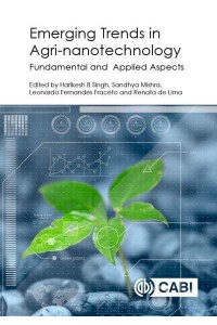 Emerging Trends in Agri-Nanotechnology Fundamental and Applied Aspects
