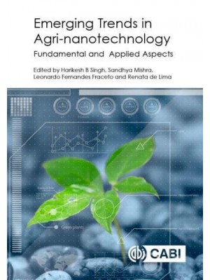 Emerging Trends in Agri-Nanotechnology Fundamental and Applied Aspects