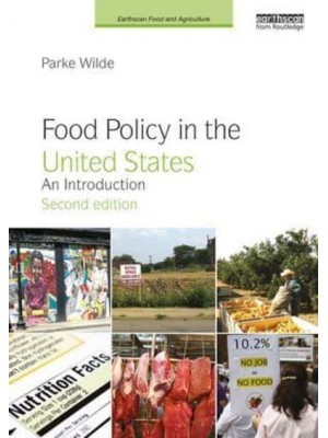 Food Policy in the United States An Introduction - Earthscan Food and Agriculture