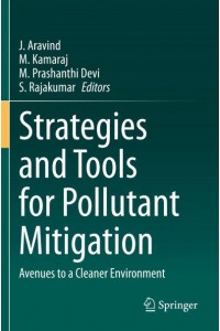 Strategies and Tools for Pollutant Mitigation : Avenues to a Cleaner Environment