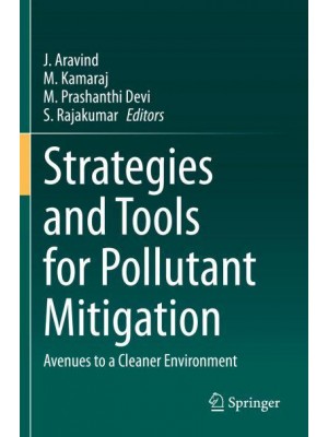 Strategies and Tools for Pollutant Mitigation : Avenues to a Cleaner Environment