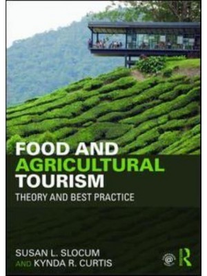 Food and Agricultural Tourism Theory and Best Practice