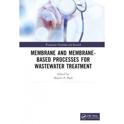 Membrane and Membrane-Based Processes for Wastewater Treatment - Wastewater Treatment and Research