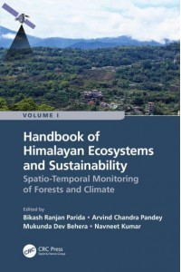 Handbook of Himalayan Ecosystems and Sustainability. Volume 1 Spatio-Temporal Monitoring of Forests and Climate