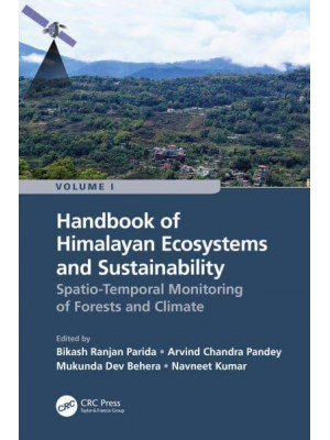 Handbook of Himalayan Ecosystems and Sustainability. Volume 1 Spatio-Temporal Monitoring of Forests and Climate