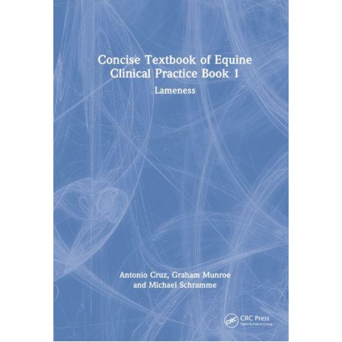 Concise Textbook of Equine Clinical Practice Book 1 Lameness