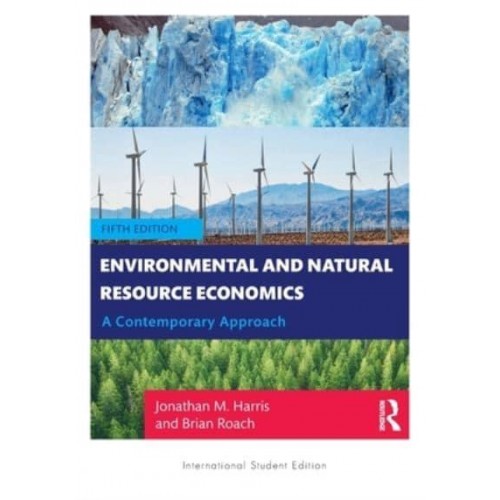 Environmental and Natural Resource Economics A Contemporary Approach