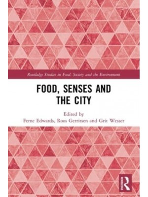 Food, Senses and the City - Routledge Studies in Food, Society and the Environment