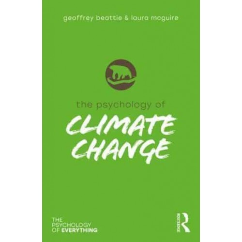 The Psychology of Climate Change - The Psychology of Everything