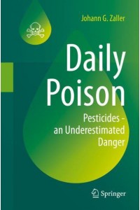 Daily Poison : Pesticides - an Underestimated Danger