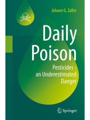 Daily Poison : Pesticides - an Underestimated Danger