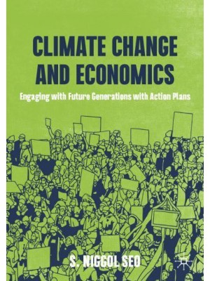 Climate Change and Economics : Engaging with Future Generations with Action Plans