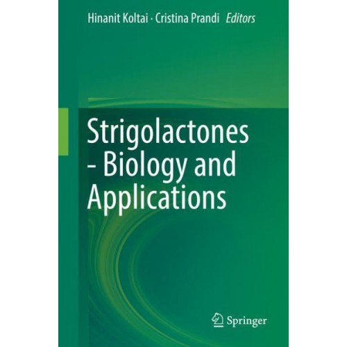 Strigolactones - Biology and Applications