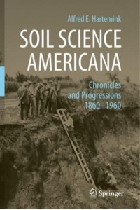 Soil Science Americana Chronicles and Progressions 1860-1960