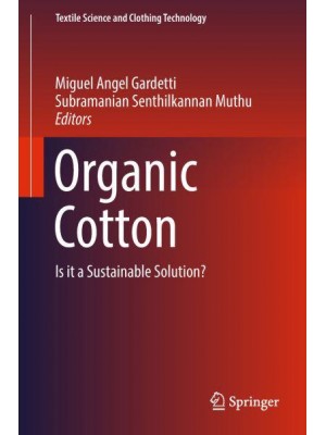 Organic Cotton : Is it a Sustainable Solution? - Textile Science and Clothing Technology