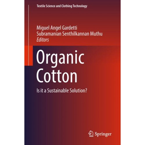 Organic Cotton : Is it a Sustainable Solution? - Textile Science and Clothing Technology