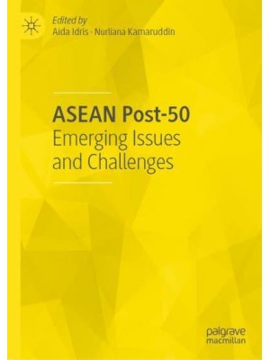 ASEAN Post-50 : Emerging Issues and Challenges