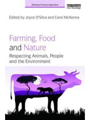 Farming, Food and Nature Respecting Animals, People and the Environment - Earthscan Food and Agriculture