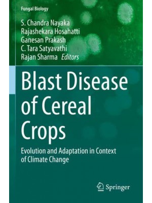 Blast Disease of Cereal Crops : Evolution and Adaptation in Context of Climate Change - Fungal Biology