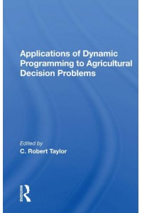 Applications Of Dynamic Programming To Agricultural Decision Problems