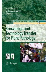 Knowledge and Technology Transfer for Plant Pathology - Plant Pathology in the 21st Century
