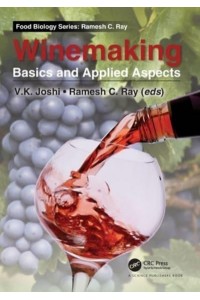 Winemaking Basics and Applied Aspects - Food Biology Series