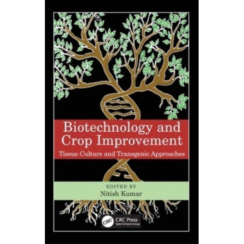 Biotechnology and Crop Improvement Tissue Culture and Transgenic Approaches