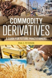 Commodity Derivatives A Guide for Future Practitioners