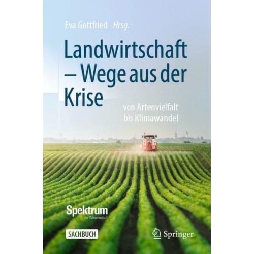 Landwirtschaft - Wege aus der Krise : von Artenvielfalt bis Klimawandel