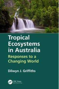 Tropical Ecosystems in Australia Responses to a Changing World