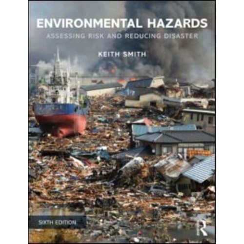 Environmental Hazards Assessing Risk and Reducing Disaster