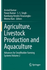 Agriculture, Livestock Production and Aquaculture : Advances for Smallholder Farming Systems Volume 2