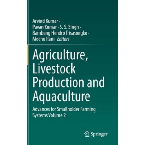 Agriculture, Livestock Production and Aquaculture : Advances for Smallholder Farming Systems Volume 2