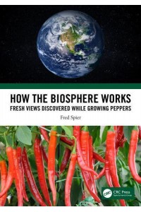How the Biosphere Works: Fresh Views Discovered While Growing Peppers
